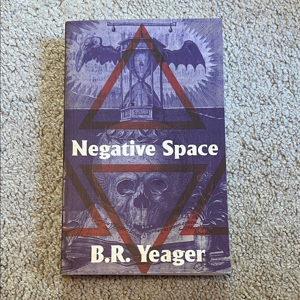 Negative Space by B.R. Yeager Book